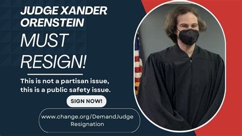 Petition · Demand the immediate resignation or removal of Judge Xander Orenstein! - United ...