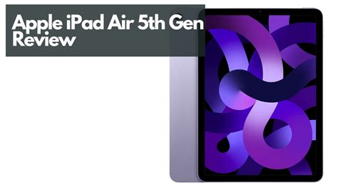 iPad Air 5th Generation Review - Mr Product Reviews