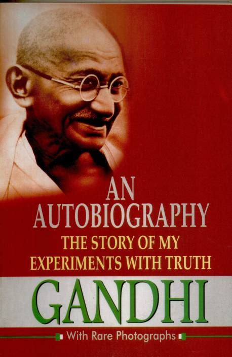 Gandhi: An Autobiography -The Story of My Experiments with Truth - Buy ...