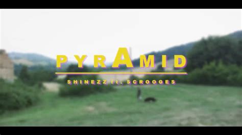 PYRAMID - Shinezz ft. Scrooges on Vimeo