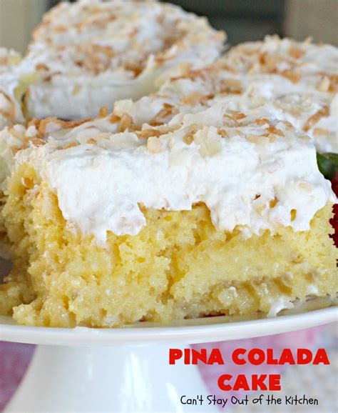 Pina Colada Cake - Can't Stay Out of the Kitchen