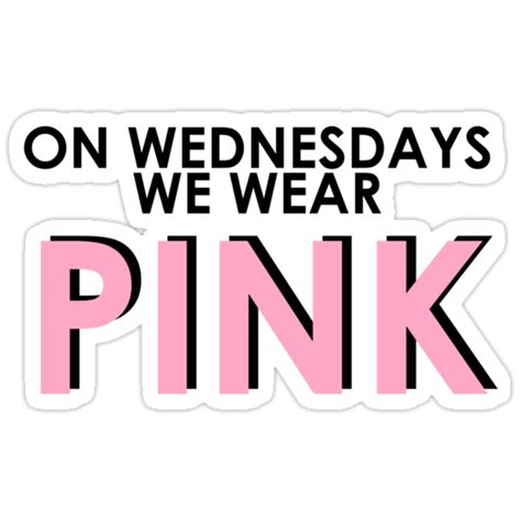 "On Wednesdays We Wear Pink - [Pink Text] Mean Girls Quote T-shirt" Stickers by Hrern1313 ...