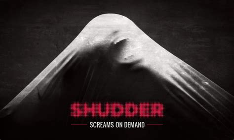 Shudder: Horror Streaming Service Launches - Bloody Disgusting