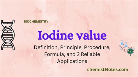 Iodine value: Definition, Principle, Procedure, Formula, and 2 Reliable ...