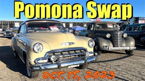 Pomona Swap Meet & Classic Car Show - October 15, 2023 - YouTube