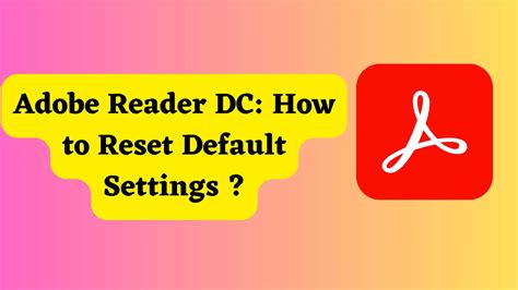 Adobe Reader DC: How to Reset Default Settings