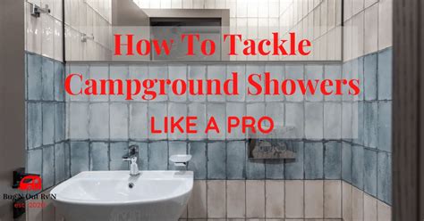 How To Tackle The Campground Showers And Bathhouses Like A Pro | Bug'N Out Rv'N