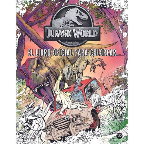 Jurassic World El Libro Oficial Para Colorear