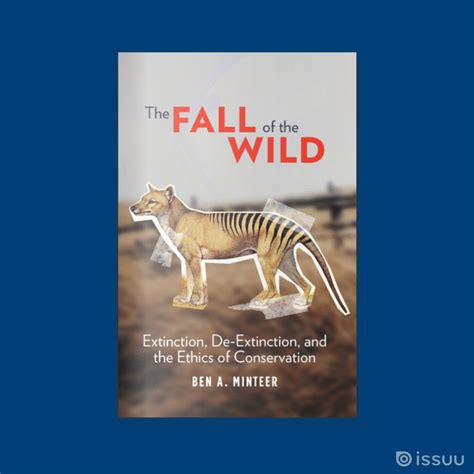 Book Excerpt! The Fall of the Wild: Extinction, De-Extinction, and the Ethics of Conservation ...
