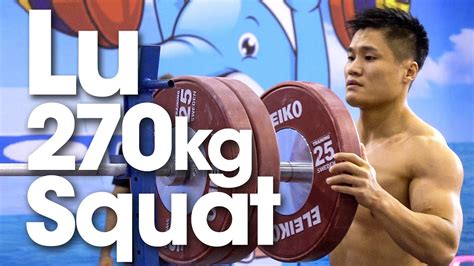 Lu Xiaojun 270kg / 595lbs Squat at 2019 World Weightlifting ...