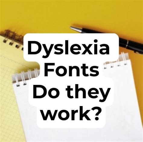 Dyslexia Fonts, do they make Writing Easier to Read?