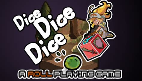 Dice Dice Dice: A Roll Playing Game on Steam