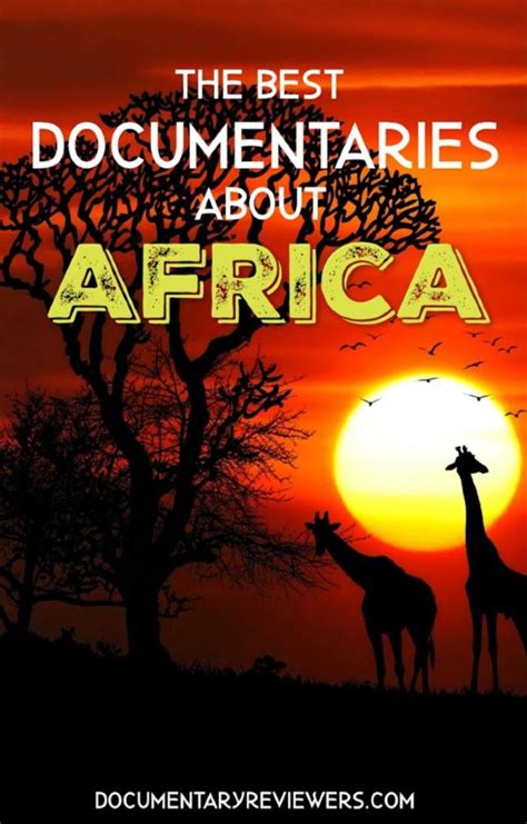 The 8 Best Documentaries about Africa - The Documentary Reviewers ...