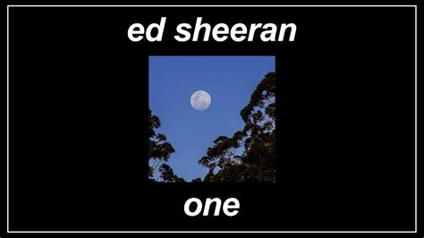 One - Ed Sheeran (Lyrics) - YouTube