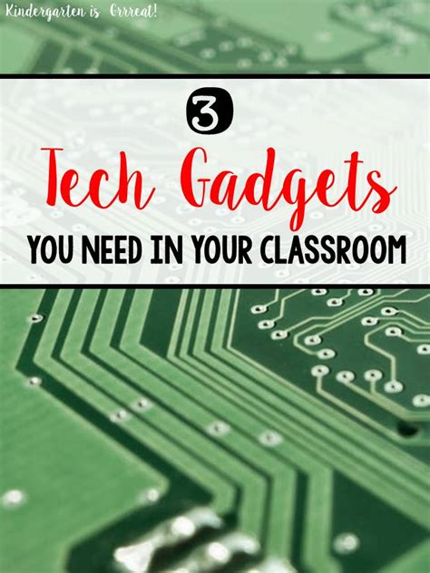 Kindergarten is Grrreat!: Technology Gadgets for the Classroom