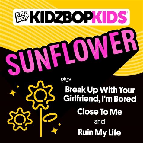 KIDZ BOP Kids - Sunflower - EP Lyrics and Tracklist | Genius