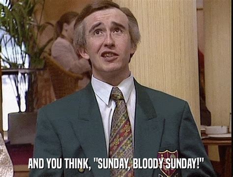 Partridge Cloud | and you think, "sunday, bloody sunday!"