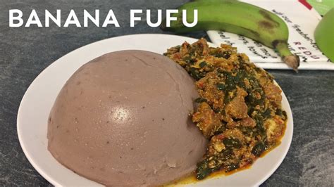 How to Make Banana Fufu Effortlessly! | Healthy Banana Fufu Recipe | Nigerian Swallow - YouTube