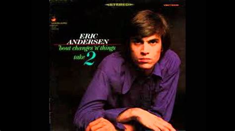 Eric Andersen - Thirsty Boots ('Bout Changes 'n' Things Take 2) - YouTube