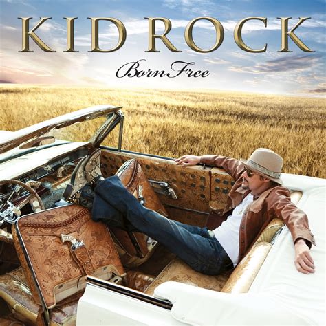 Watch This: Kid Rock - Born Free — BestFan Blog