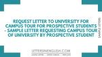 Request Letter to University for Campus Tour for Prospective Students - Sample Letter Requesting ...