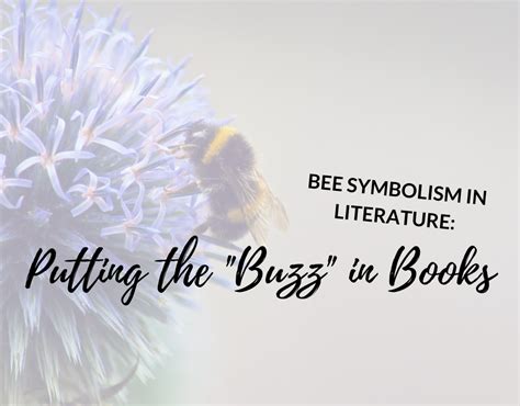 Bee Symbolism in Literature: Putting the Buzz in Books – Page Chaser