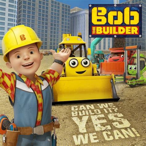 Bob The Builder - Can We Fix it? Yes We Can! (Opening Theme): lyrics and songs | Deezer