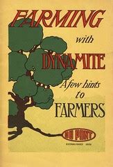 Farming With Dynamite | shamelessly taken from the Fourmilab… | Flickr