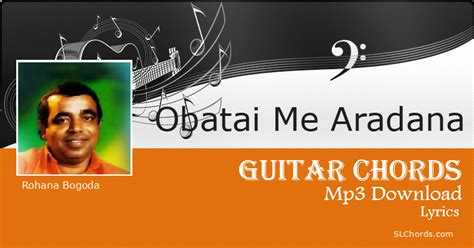 Obatai Me Aradana Chords, Lyrics, Mp3 Download - Rohana Bogoda