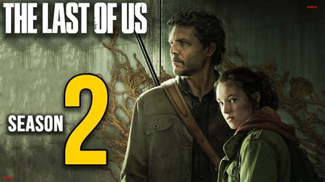 The Last Of Us Season 2 Release Date And Everything You Need To Know ...