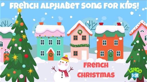 French Christmas Alphabet Song for kids! Joy to the world with the ...