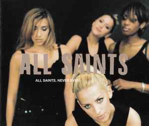 All Saints - Never Ever (1998, CD) | Discogs