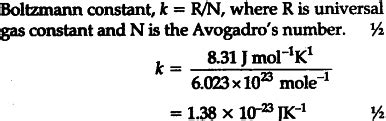 What is meant by Boltzmann constant ? Calculate its value in S.I. units ...