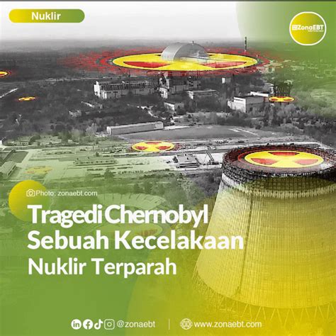 Tragedi Chernobyl, Ketika Lingkungan Terkena Dampak Radiasi Nuklir - zonaebt.com