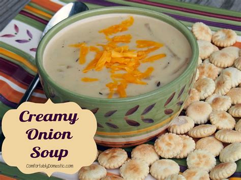 Creamy Onion Soup Recipe - Comfortably Domestic