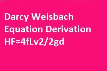 Darcy Weisbach Equation Derivation for Head Loss in the pipe | Surface ...