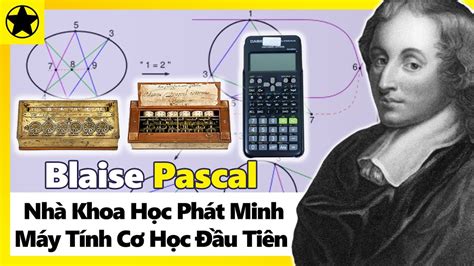 Những nhà khoa học nổi tiếng thế giới | Blaise Pascal - Nhà Khoa Học Vĩ ...