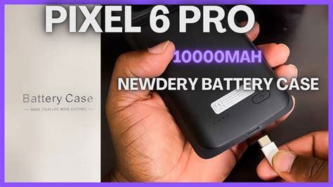 Google Pixel 6 Pro Battery Case 10000mAH Newdery (ft. J. Williams ...