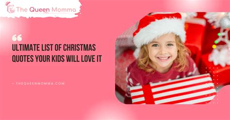 132 Ultimate List of Christmas Quotes Your Kids Will Love It