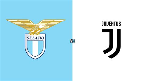 Lazio vs Juventus: prediction and match preview | The Laziali