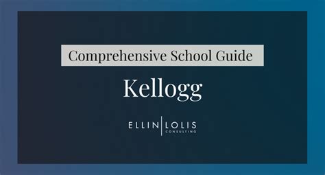 Kellogg School Guide: Everything You Need To Know To Get Accepted