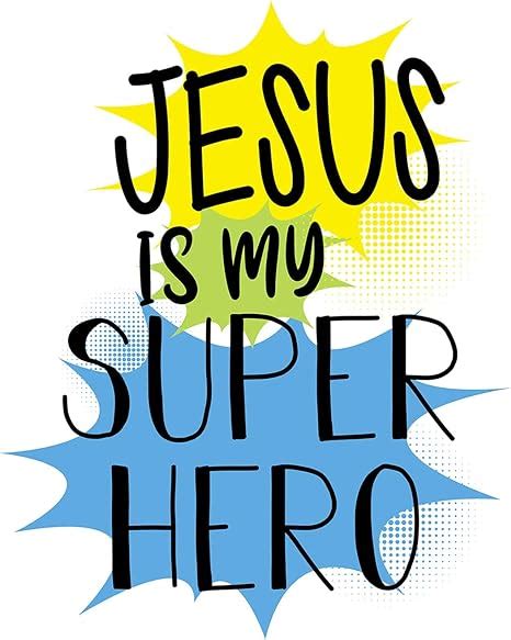 Jesus Is my Superhero - Wall Decor Art Print with a white background - 8x10 unframed artwork ...