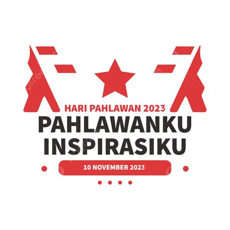 Logo Tema Hari Pahlawan 2023 Vektor Hd, Hari Pahlawan 2023, Logo Hari ...