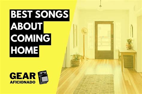 33 Best Songs About Coming Home