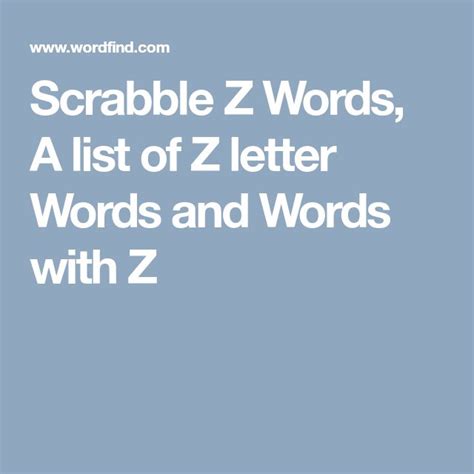 Scrabble Z Words, A list of Z letter Words and Words with Z | Scrabble words, Words, Letter n words