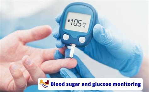 Blood sugar and glucose monitoring