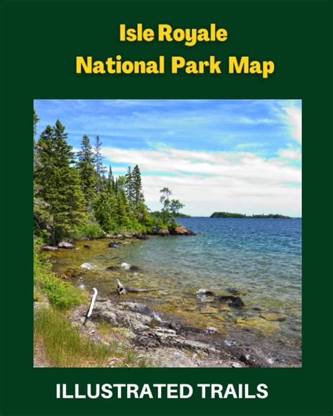 Isle Royale National Park Map & Illustrated Trails: Guide to Camping and Hiking Isle Royale ...