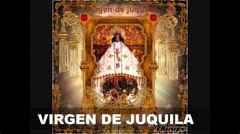 ORACION A LA VIRGEN DE JUQUILA (DJ OMAR) - YouTube