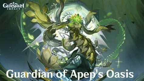 Genshin Impact Guide - How to unlock the Guardian of Apep Oasis boss