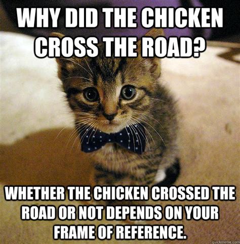 Why did the chicken cross the road? Whether the chicken crossed the ...